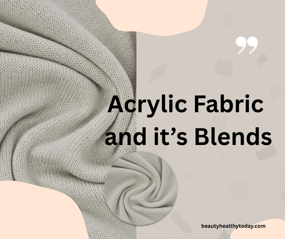 Acrylic Fabric and it’s Blends Discover everything about acrylic fabric and its blends. Learn about its properties, benefits, common blends, and how it compares to natural fibers. Ideal for fashion and home use.